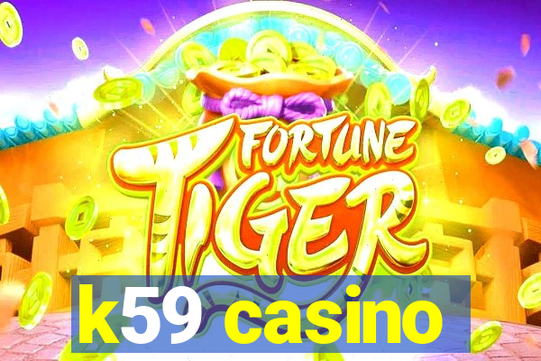 k59 casino